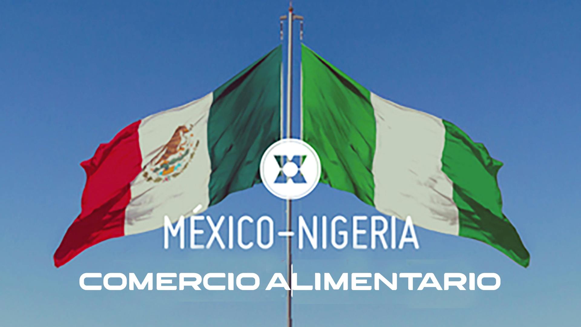 Intercambio de comercio alimentario entre México y Nigeria