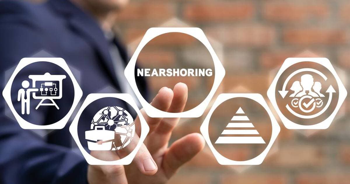 Nearshoring; Pieza clave para el progreso de la economía Mexicana